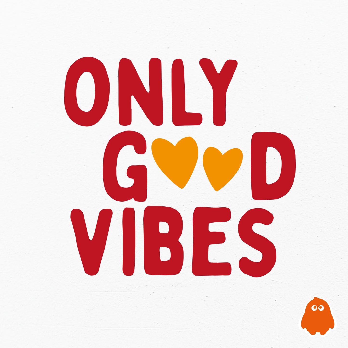 Only Good Vibes