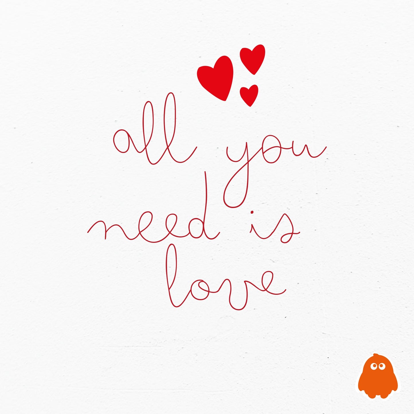 Todo lo que necesitas es amor